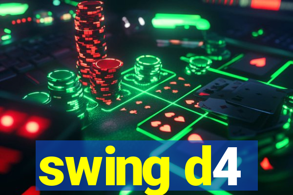 swing d4